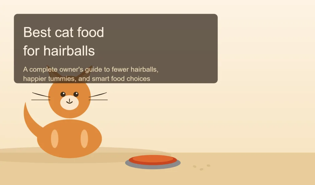 Best Cat Food for Hairballs: A Complete Owner's Guide