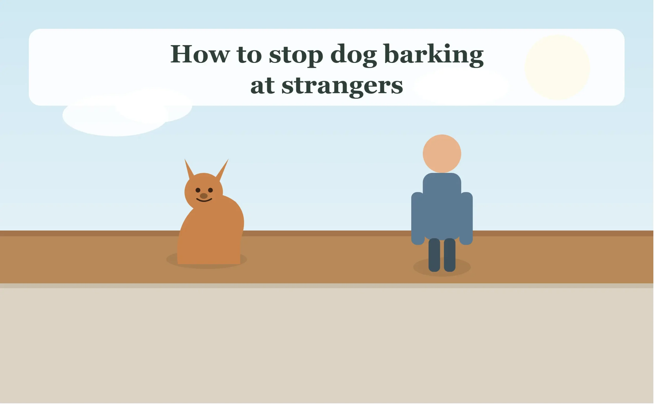 How to Stop Dog Barking at Strangers: A Complete Guide